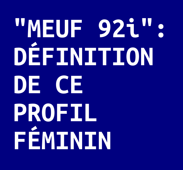 Def: meuf 92i